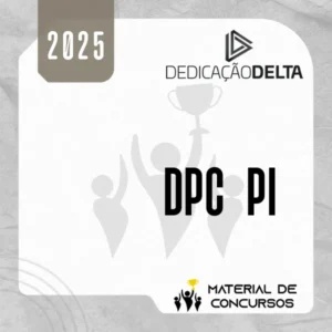 DPC | PI - Delegado de Polícia Civil do Estado do Piauí [2025] Dedicação