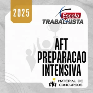 AFT | Preparação Intensiva [2025] Escola Trabalhista
