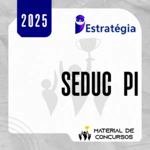 SEDUC | PI - Professor História ou Língua Portuguesa da Secretaria de Estado da Educação do Piauí [2025]