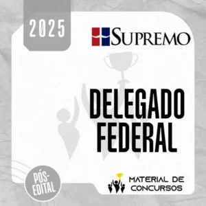 DPF | Pós Edital – Delegado de Polícia Federal [2025] Supremo