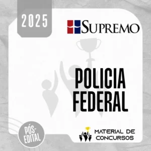 PF | Pós Edital – Agente e Escrivão da Polícia Federal [2025] Supremo