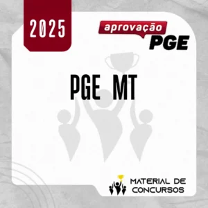 PGE | MT - Procurador Geral do Estado do Mato Grosso [2025] Aprovação