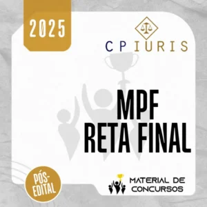 MPF | Reta Final - Procurador da República do Ministério Público Federal [2025] CP Iuris