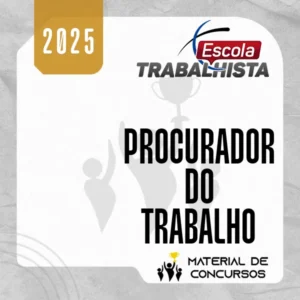 Procurador do Trabalho | Curso Regular [2025] Escola Trabalhista