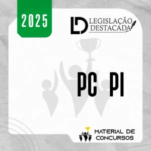 PC | PI - Agente e Escrivão da Polícia Civil do Estado do Piauí [2025] Legislação