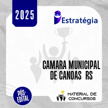 Câmara Municipal de Canoas - RS | Pós Edital - Assistente Legislativo [2025] ES