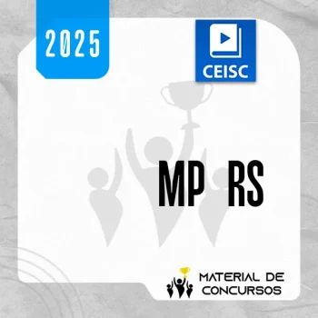 MP | RS - Promotor de Justiça do Ministério Público do Estado do Rio Grande do Sul [2025.2] CSC