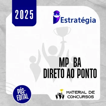MP | BA – Pós Edital - Direto ao Ponto - Promotor de Justiça do Estado da Bahia [2025.2] ES