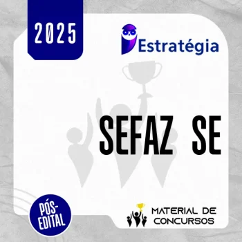 SEFAZ | SE - Pós Edital - Auditor Fiscal Tributário – Tributação ou Tecnologia da Informação da Secretaria de Fazenda do Estado do Sergipe [2025] ES (brinde: Passo Estratégico)