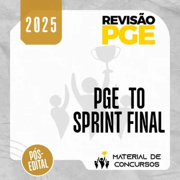 PGE | TO – Sprint Final - Procurador do Estado do Tocantins [2025.2] Revisão Jurídico