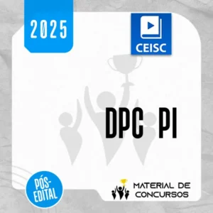 DPC | PI - Pós Edital - Delegado de Polícia Civil do Estado do Piauí [2025.2] CSC