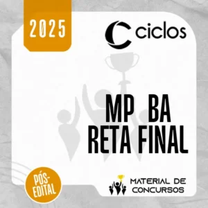MP | BA - Reta Final - Promotor de Justiça do Ministério Público do Estado da Bahia [2025.2] Ciclos