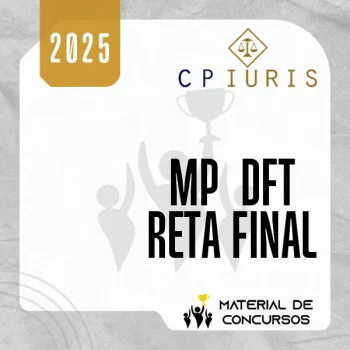 MP | DFT - Reta Final - Promotor de Justiça do Distrito Federal [2025.2] CP Iuris