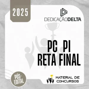 PC | PI - Reta Final - Investigador de Polícia Civil do Estado do Piauí [2025.2] Dedicação