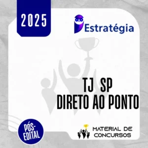 TJ | SP - Pós Edital - Direto ao Ponto - Juiz Substituto do Tribunal de Justiça do Estado de São Paulo [2025.2] ES