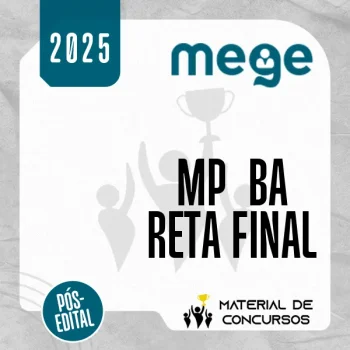 MP | BA - Reta Final - Promotor de Justiça do Ministério Público do Estado da Bahia [2025.2] Mege