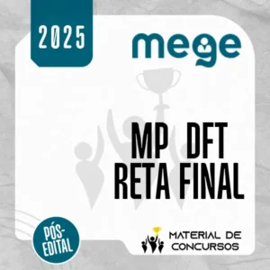MP | DFT - Reta Final - Promotor de Justiça do Ministério Público do Distrito Federal [2025.2] Mege