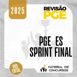 PGE | ES - Sprint Final - Procurador Geral do Estado do Espírito Santo [2025.2] Revisão