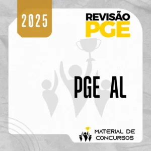 PGE | AL - Procurador Geral do Estado do Alagoas [2025.2] Revisão