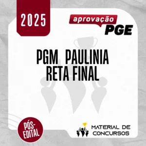 PGM | Paulínia – Reta Final - Procurador Municipal de Paulínia [2025.2] Aprovação