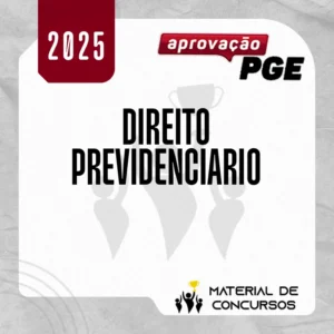 Direito Previdenciário para Concursos de Advocacia Pública [2025.2] Aprovação