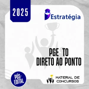 PGE | TO - Pós Edital - Direto ao Ponto - Procurador Geral do Estado do Tocantins [2025.2] ES