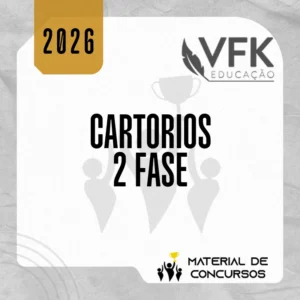 Concursos de Cartórios - 2ª Fase | Prática de Peças e Redações [2026] VFK