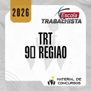 TRT | 9ª Região - Oficial, Analista ou Técnico do Tribunal Regional de Justiça do Paraná [2026] Escola Trabalhista