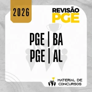 PGE | BA e PGE | AL - Procurador Geral dos Estados da Bahia e do Alagoas [2026] Revisão