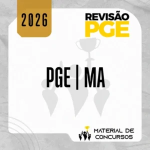 PGE | MA - Procurador Geral do Estados do Maranhão [2026] Revisão