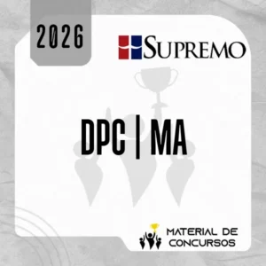 DPC | MA - Delegado de Polícia Civil do Estado do Maranhão [2026] SUP