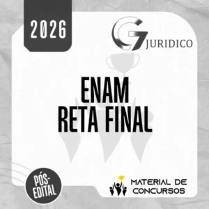 ENAM - Reta Final para o Exame Nacional da Magistratura [2026] G7