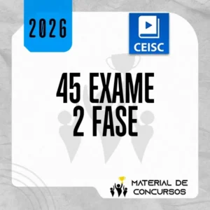 XLV Exame da OAB (45) – 2ª fase – Repescagem e Regular [2026] CSC