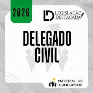 DPC | Delegado de Polícia Civil – Extensivo [2026] Legislação Destacada