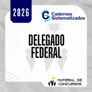 Delegado Federal [2026] Cadernos Sistematizados