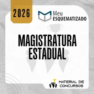 Magistratura Estadual [2026] Esquematizado