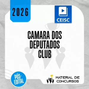 Câmara dos Deputados | Pós Edital - Club - Analiista ou Técnico Legislativo [2026] CEISC