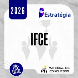 IFCE | Pós Edital - Assistente em Administração do Instituto Federal do Estado do Ceará [2026] ES