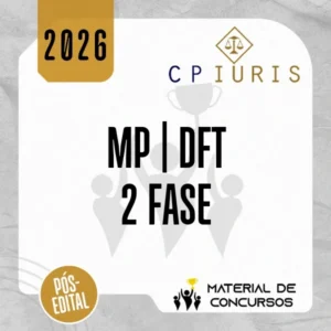 MP | DFT – 2ª Fase – Sem Correção - Promotor do Ministério Público do Distrito Federal [2026] CP Iuris