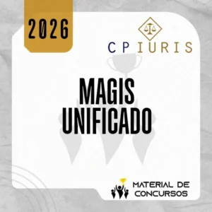 Magis Unificado | Magistratura Estadual + Magistratura Federal [2026] CP Iuris