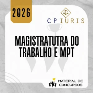 Magistratura do Trabalho e MPT [2026] CP Iuris