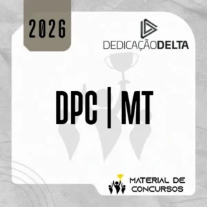 DPC | MT - Delegado de Polícia Civil do Estado do Mato Grosso [2026] Dedicação