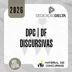 DPC | DF - Pós Edital - Preparação Discursiva para Delegdo de Polícia Civil do Distrito Federal [2026] Dedicação