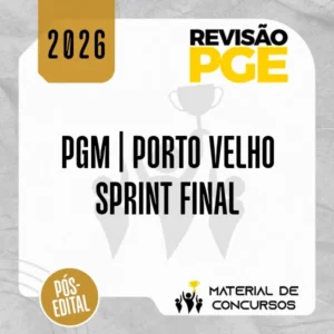 PGM | Porto Velho - Sprint Final - Procurador da Procuradoria Municipal de Porto Velho - RO [2026] Revisão