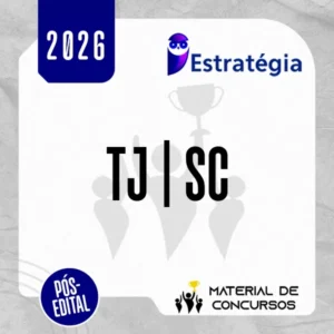 TJ | SC - Pós Edital - Vários Cargos para o Tribunal de Justiça do Estado de Santa Catarina [2026] ES