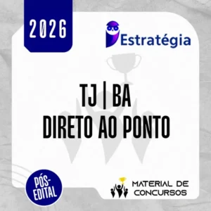 TJ | BA - Pós Edital - Direto ao Ponto - Juiz Substituto do Tribunal de Justiça do Estado da Bahia [2026] ES
