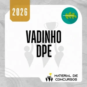 Vadinho DPE [2026] Rumo a Defensoria