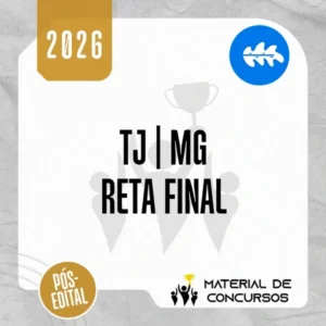 TJ | MG - Reta Final - Juiz do Tribunal de Justiça do Estado de Minas Gerais [2026] Rumo a Magis