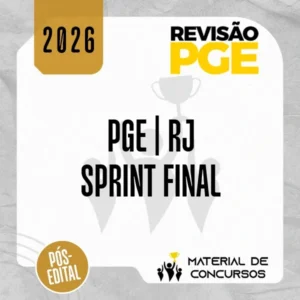 PGE | RJ - Sprint Final - Procurador Geral do Estado do Rio de Janeiro [2026] Revisão