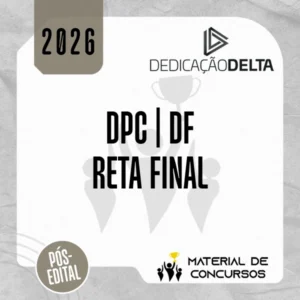 DPC | DF - Reta Final - Delegado de Polícia Civil do Distrito Federa [2026] Dedicação
